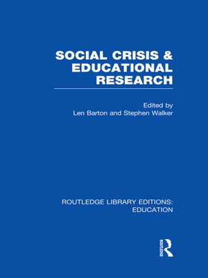 cover image of Social Crisis and Educational Research (RLE Edu L)